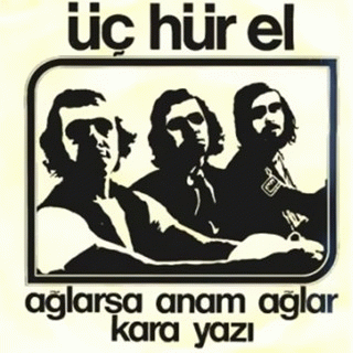 3 Hür-El : Ağlarsa Anam Ağlar - Kara Yazı